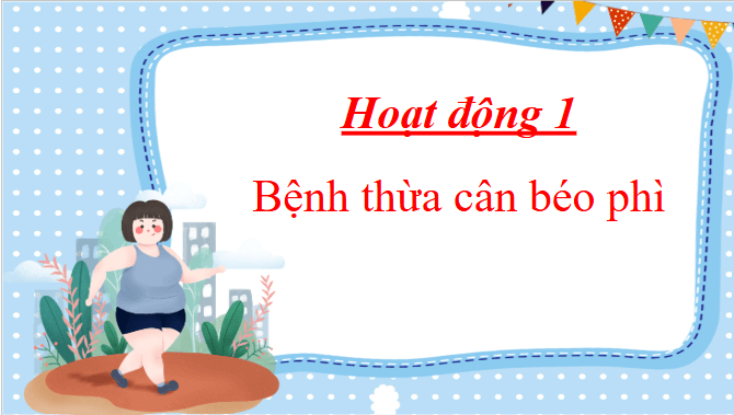 Giáo án điện tử Khoa học lớp 4 Chân trời sáng tạo Bài 27: Một số bệnh liên quan đến dinh dưỡng | PPT Khoa học 4