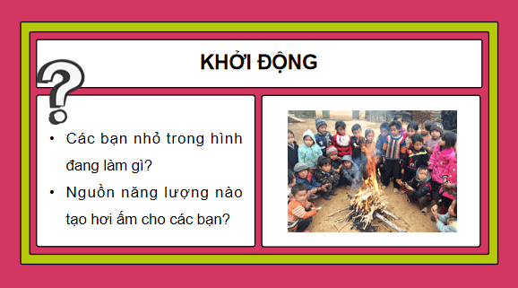 Giáo án điện tử Khoa học lớp 5 Kết nối tri thức Bài 10: Năng lượng chất đốt | PPT Khoa học 5