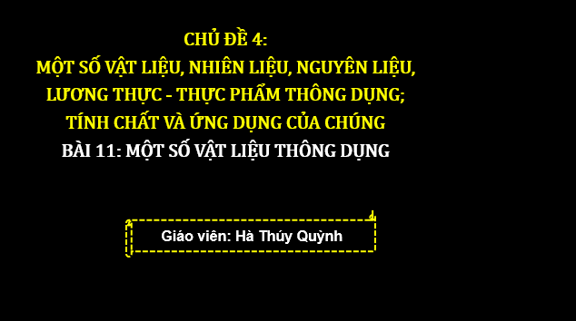 Giáo án điện tử KNTN 6 Chân trời sáng tạo Bài 11: Một số vật liệu thông dụng | PPT Khoa học tự nhiên 6