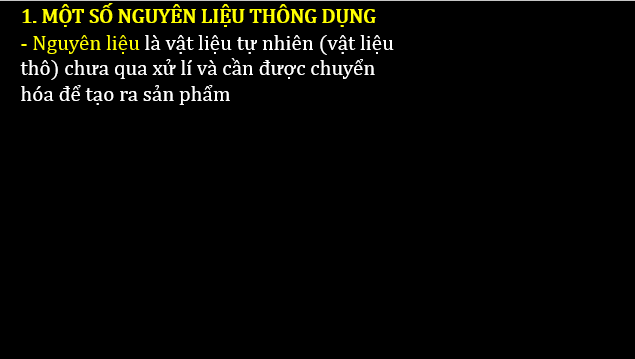 Giáo án điện tử KNTN 6 Chân trời sáng tạo Bài 13: Một số nguyên liệu | PPT Khoa học tự nhiên 6