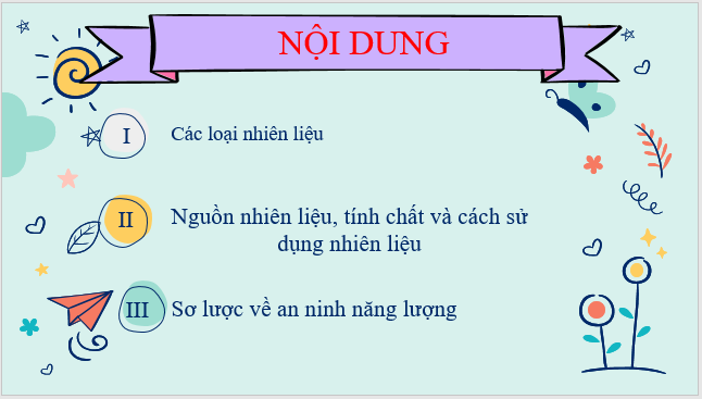 Giáo án điện tử KNTN 6 Kết nối tri thức Bài 14: Một số nhiên liệu | PPT Khoa học tự nhiên 6