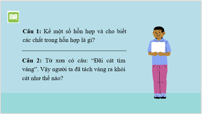 Giáo án điện tử KNTN 6 Kết nối tri thức Bài 17: Tách chất khỏi hỗn hợp | PPT Khoa học tự nhiên 6