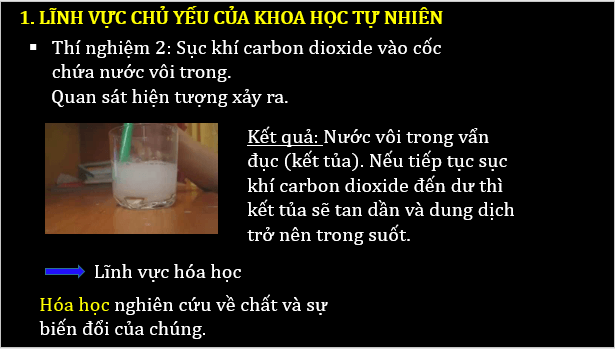 Giáo án điện tử KNTN 6 Chân trời sáng tạo Bài 2: Các lĩnh vực chủ yếu của khoa học tự nhiên | PPT Khoa học tự nhiên 6