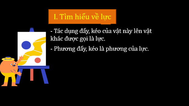 Giáo án điện tử KNTN 6 Cánh diều Bài 26: Lực và tác dụng của lực | PPT Khoa học tự nhiên 6