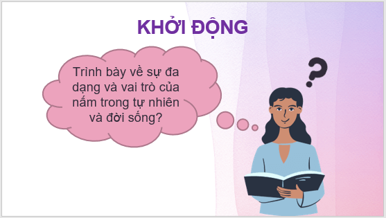 Giáo án điện tử KNTN 6 Kết nối tri thức Bài 33: Thực hành: Quan sát các loại nấm | PPT Khoa học tự nhiên 6