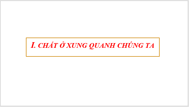 Giáo án điện tử KNTN 6 Cánh diều Bài 5: Sự đa dạng của chất | PPT Khoa học tự nhiên 6