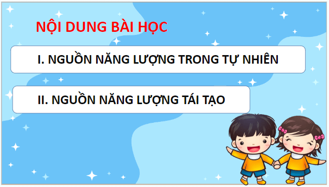 Giáo án điện tử KNTN 6 Kết nối tri thức Bài 50: Năng lượng tái tạo | PPT Khoa học tự nhiên 6