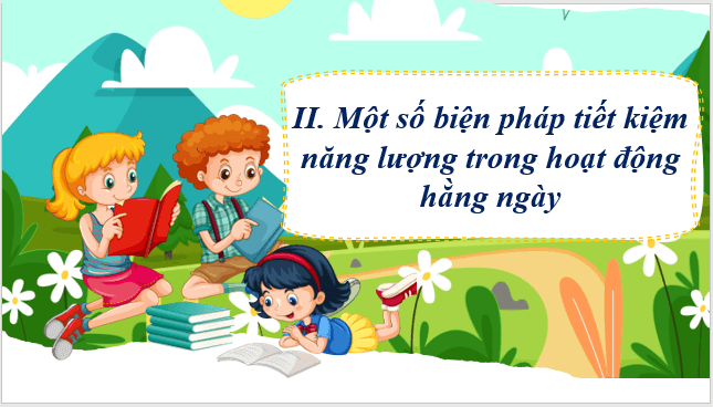 Giáo án điện tử KNTN 6 Kết nối tri thức Bài 51: Tiết kiệm năng lượng | PPT Khoa học tự nhiên 6