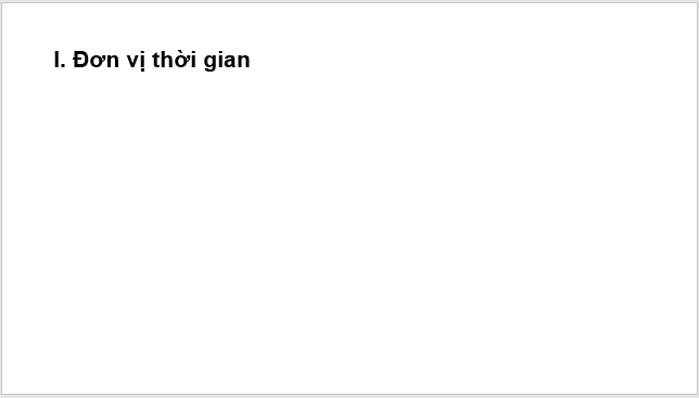 Giáo án điện tử KNTN 6 Kết nối tri thức Bài 7: Đo thời gian | PPT Khoa học tự nhiên 6