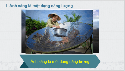 Giáo án điện tử KHTN 7 Kết nối tri thức Bài 15: Năng lượng ánh sáng. Tia sáng, vùng tối | PPT Khoa học tự nhiên 7