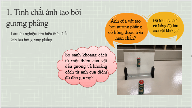 Giáo án điện tử KHTN 7 Chân trời sáng tạo Bài 17: Ảnh của vật tạo bởi gương phẳng | PPT Khoa học tự nhiên 7