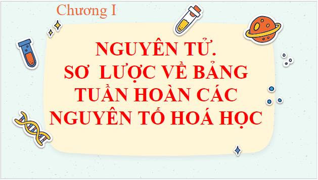 Giáo án điện tử KHTN 7 Kết nối tri thức Bài 2: Nguyên tử | PPT Khoa học tự nhiên 7