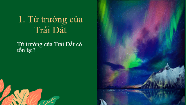 Giáo án điện tử KHTN 7 Chân trời sáng tạo Bài 20: Từ trường Trái Đất – Sử dụng la bàn | PPT Khoa học tự nhiên 7