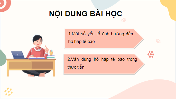 Giáo án điện tử KHTN 7 Cánh diều Bài 22: Các yếu tố ảnh hưởng đến hô hấp tế bào | PPT Khoa học tự nhiên 7