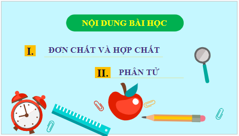 Giáo án điện tử KHTN 7 Kết nối tri thức Bài 5: Phân tử - Đơn chất - Hợp chất | PPT Khoa học tự nhiên 7