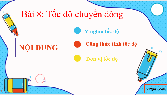 Giáo án điện tử KHTN 7 Chân trời sáng tạo Bài 8: Tốc độ chuyển động | PPT Khoa học tự nhiên 7