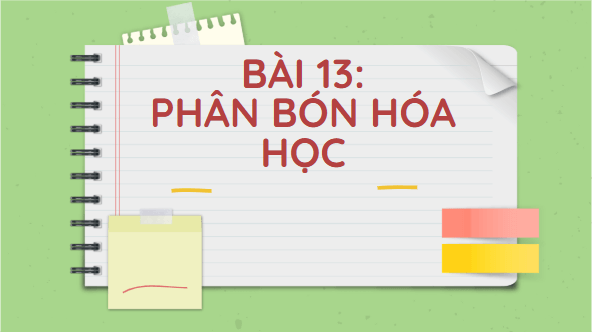 Giáo án điện tử KHTN 8 Cánh diều Bài 13: Phân bón hóa học | PPT Khoa học tự nhiên 8