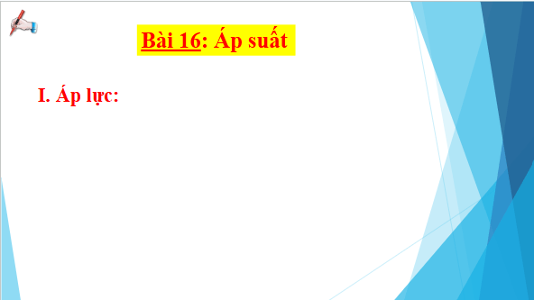 Giáo án điện tử KHTN 8 Cánh diều Bài 16: Áp suất | PPT Khoa học tự nhiên 8