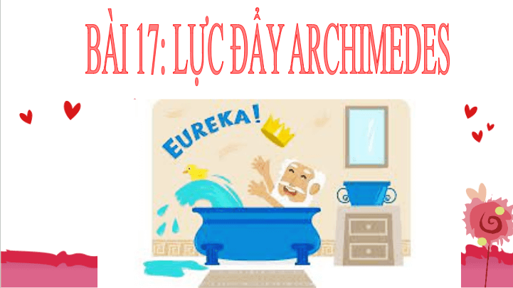 Giáo án điện tử KHTN 8 Kết nối tri thức Bài 17: Lực đẩy Archimedes | PPT Khoa học tự nhiên 8