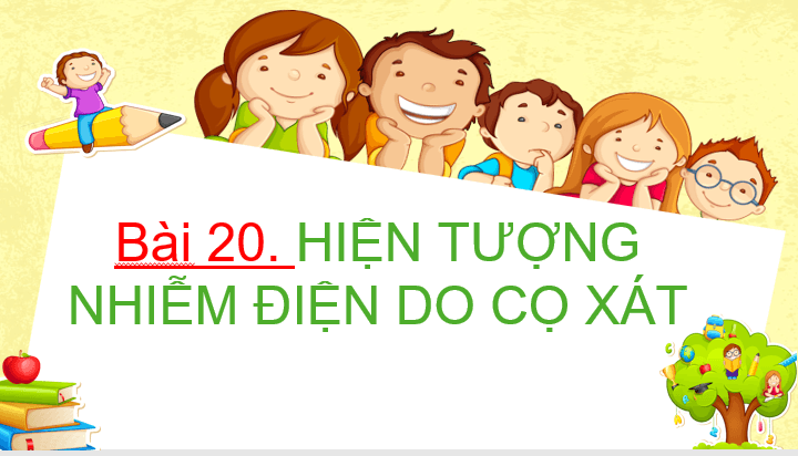 Giáo án điện tử KHTN 8 Kết nối tri thức Bài 20: Hiện tượng nhiễm điện do cọ xát | PPT Khoa học tự nhiên 8