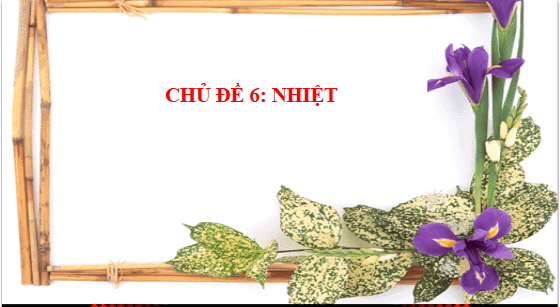 Giáo án điện tử KHTN 8 Cánh diều Bài 24: Năng lượng nhiệt | PPT Khoa học tự nhiên 8
