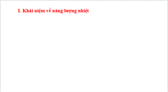 Giáo án điện tử KHTN 8 Cánh diều Bài 24: Năng lượng nhiệt | PPT Khoa học tự nhiên 8