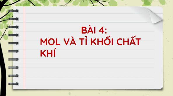 Giáo án điện tử KHTN 8 Cánh diều Bài 4: Mol và tỉ khối của chất khí | PPT Khoa học tự nhiên 8