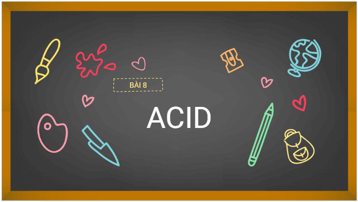 Giáo án điện tử KHTN 8 Kết nối tri thức Bài 8: Acid | PPT Khoa học tự nhiên 8