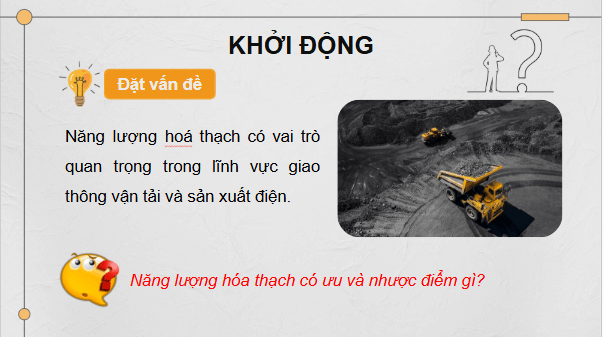 Giáo án điện tử KHTN 9 Chân trời sáng tạo Bài 14: Năng lượng của Trái Đất. Năng lượng hoá thạch | PPT Khoa học tự nhiên 9