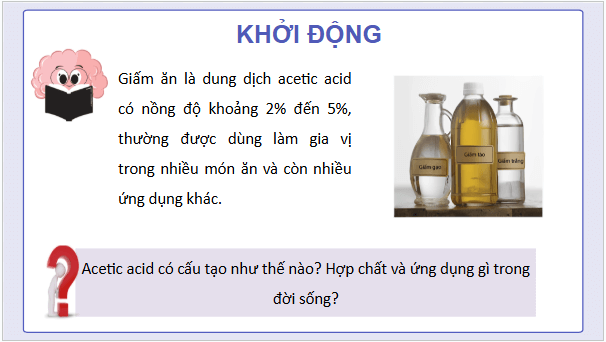 Giáo án điện tử KHTN 9 Chân trời sáng tạo Bài 25: Acetic acid | PPT Khoa học tự nhiên 9