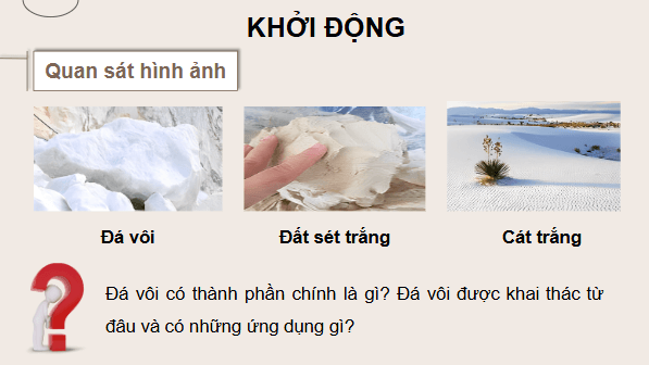 Giáo án điện tử KHTN 9 Kết nối tri thức Bài 34: Khai thác đá vôi. Công nghiệp silicate | PPT Khoa học tự nhiên 9
