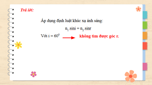 Giáo án điện tử KHTN 9 Kết nối tri thức Bài 6: Phản xạ toàn phần | PPT Khoa học tự nhiên 9