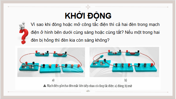 Giáo án điện tử KHTN 9 Chân trời sáng tạo Bài 9: Đoạn mạch nối tiếp | PPT Khoa học tự nhiên 9
