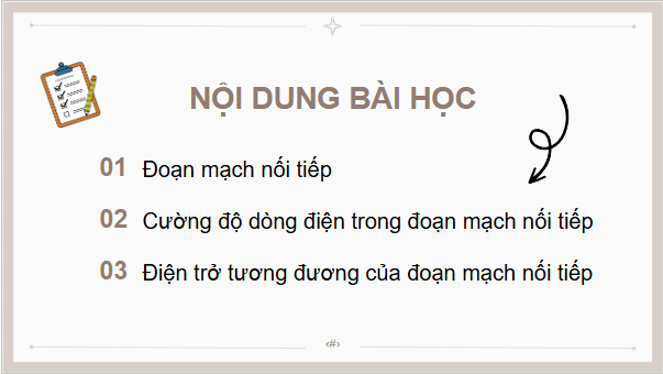 Giáo án điện tử KHTN 9 Chân trời sáng tạo Bài 9: Đoạn mạch nối tiếp | PPT Khoa học tự nhiên 9
