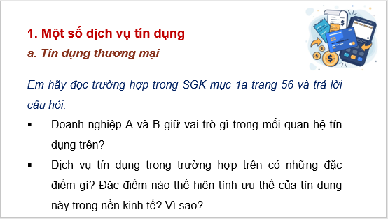 Giáo án điện tử KTPL 10 Chân trời sáng tạo Bài 10: Cách sử dụng các dịch vụ tín dụng | PPT Kinh tế Pháp luật 10