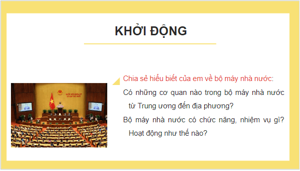 Giáo án điện tử KTPL 10 Cánh diều Bài 12: Bộ máy nhà nước Cộng hòa xã hội chủ nghĩa Việt Nam | PPT Kinh tế Pháp luật 10