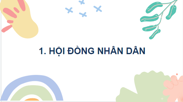 Giáo án điện tử KTPL 10 Cánh diều Bài 13: Chính quyền địa phương | PPT Kinh tế Pháp luật 10