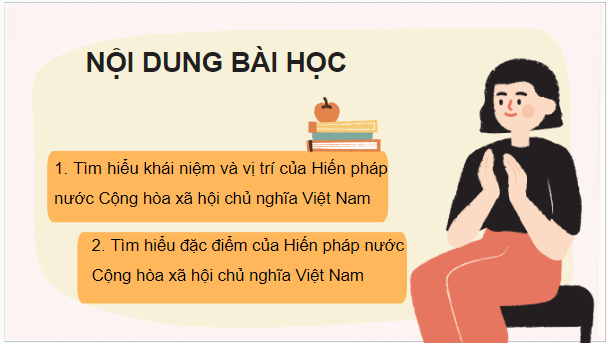 Giáo án điện tử KTPL 10 Kết nối tri thức Bài 14: Giới thiệu về Hiến pháp nước Cộng hòa xã hội chủ nghĩa Việt Nam | PPT Kinh tế Pháp luật 10