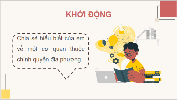 Giáo án điện tử KTPL 10 Chân trời sáng tạo Bài 16: Chính quyền địa phương | PPT Kinh tế Pháp luật 10