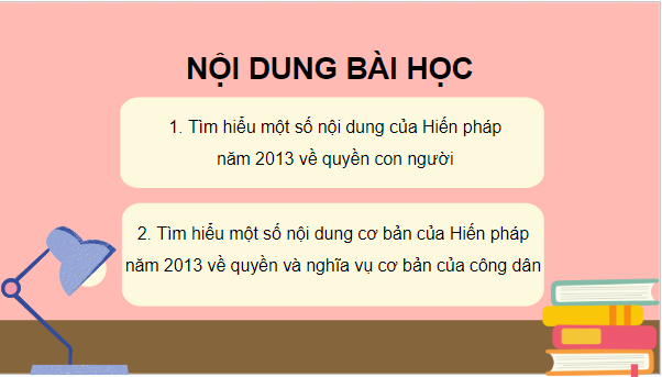 Giáo án điện tử KTPL 10 Kết nối tri thức Bài 16: Quyền con người, quyền và nghĩa vụ cơ bản của công dân trong Hiến pháp | PPT Kinh tế Pháp luật 10