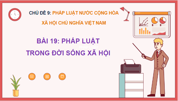 Giáo án điện tử KTPL 10 Cánh diều Bài 19: Pháp luật trong đời sống xã hội | PPT Kinh tế Pháp luật 10