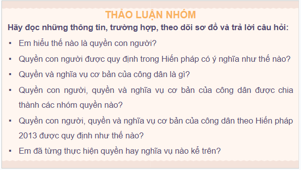 Giáo án điện tử KTPL 10 Chân trời sáng tạo Bài 22: Nội dung cơ bản của Hiến pháp nước cộng hòa xã hội chủ nghĩa Việt Nam năm 2013 về quyền con người, quyền và nghĩa vụ cơ bản của công dân | PPT Kinh tế Pháp luật 10