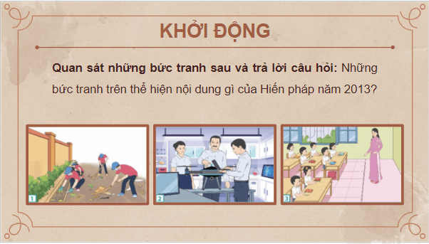 Giáo án điện tử KTPL 10 Chân trời sáng tạo Bài 23: Nội dung cơ bản của hiến pháp nước Cộng hòa xã hội chủ nghĩa Việt Nam năm 2013 về kinh tế, văn hóa, giáo dục, khoa học, công nghệ và môi trường | PPT Kinh tế Pháp luật 10