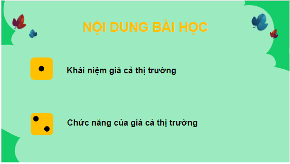 Giáo án điện tử KTPL 10 Chân trời sáng tạo Bài 5: Giá cả thị trường và chức năng của giá cả thị trường | PPT Kinh tế Pháp luật 10