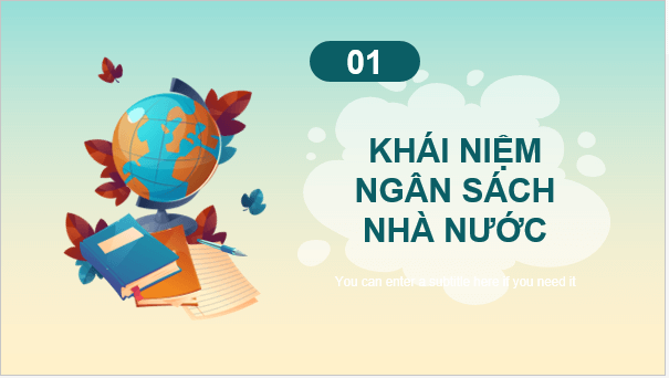 Giáo án điện tử KTPL 10 Chân trời sáng tạo Bài 6: Ngân sách nhà nước và thực hiện pháp luật về ngân sách | PPT Kinh tế Pháp luật 10