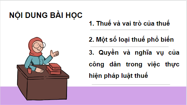 Giáo án điện tử KTPL 10 Kết nối tri thức Bài 6: Thuế | PPT Kinh tế Pháp luật 10