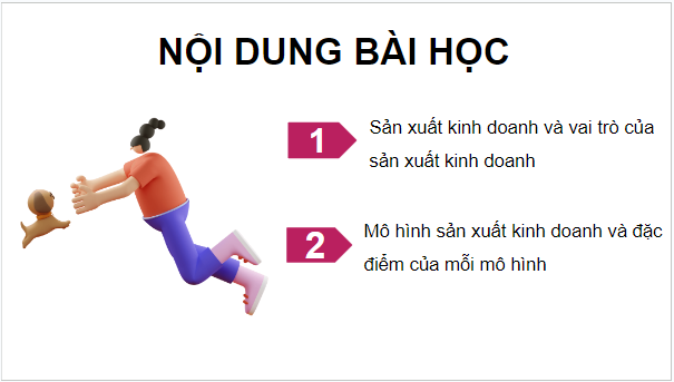 Giáo án điện tử KTPL 10 Cánh diều Bài 7: Sản xuất kinh doanh và các mô hình sản xuất kinh doanh | PPT Kinh tế Pháp luật 10