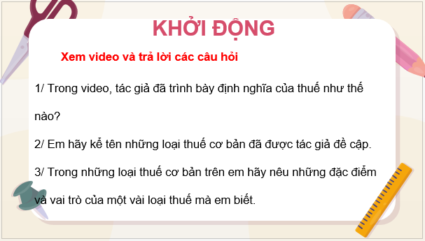 Giáo án điện tử KTPL 10 Chân trời sáng tạo Bài 7: Thuế và thực hiện pháp luật về thuế | PPT Kinh tế Pháp luật 10