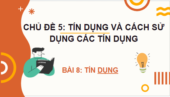 Giáo án điện tử KTPL 10 Cánh diều Bài 8: Tín dụng | PPT Kinh tế Pháp luật 10