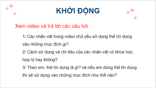 Giáo án điện tử KTPL 10 Kết nối tri thức Bài 8: Tín dụng và vai trò của tín dụng trong đời sống | PPT Kinh tế Pháp luật 10